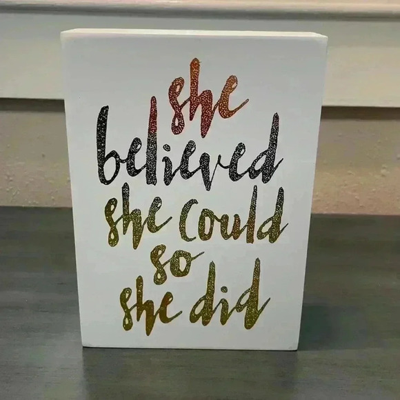 “She Believed She Could So She Did” TableTop Sign - Picture 1 of 4
